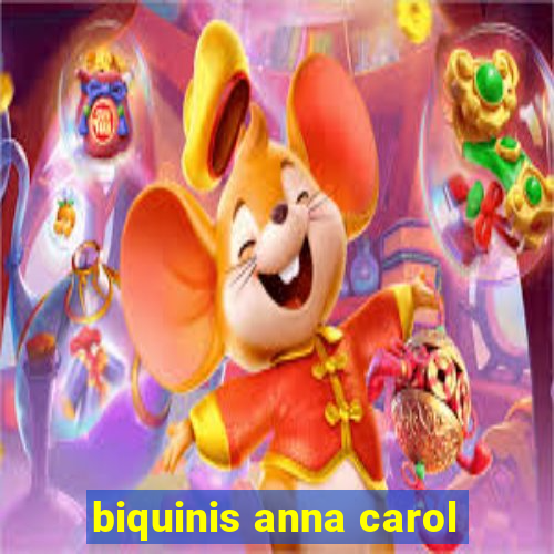 biquinis anna carol